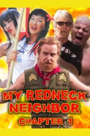 My Redneck Neighbor: Chapter 1 – The Rednecks Are Coming