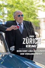 Der Zürich-Krimi: Borchert und die Sünden der Vergangenheit
