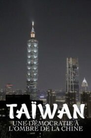 Taïwan, une démocratie à l’ombre de la Chine