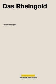 Wagner – Das Rheingold (Deutsche Oper Berlin)