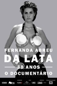 Fernanda Abreu – Da Lata 30 anos, o documentário