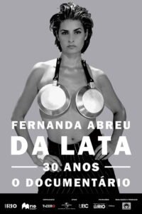 Fernanda Abreu – Da Lata 30 anos, o documentário