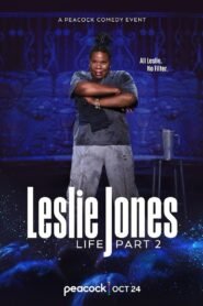 Leslie Jones: Life Part 2